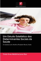 Um Estudo Estatístico dos Determinantes Sociais da Saúde: O estatuto em Andhra Pradesh Rural, Índia 6202835176 Book Cover