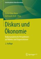 Diskurs Und Okonomie: Diskursanalytische Perspektiven Auf Markte Und Organisationen 3531199862 Book Cover