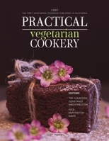 Practical Vegetarian Cookery (Classic Reprint) 3744783545 Book Cover