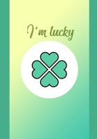 i' m lucky: College Ruled Line Paper,, school notebook, unique cover special for girl, women, lades, her 1674392567 Book Cover