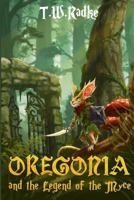 Oregonia: and the Legend of the Myce 179340271X Book Cover