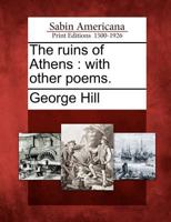 The Ruins of Athens: With Other Poems 1141061716 Book Cover