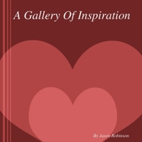 A Gallery Of Inspiration By Jason Robinson 1387471570 Book Cover
