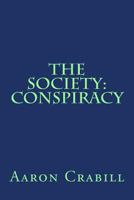 The Society: Conspiracy 1481215515 Book Cover