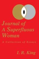 Journal of a Superfluous Woman: A Collection of Essays 0595660169 Book Cover