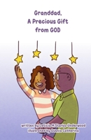 Granddad, a Precious Gift from GOD 1707901422 Book Cover