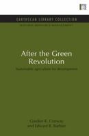 After the Green Revolution: Sustainable Agriculture for Development 0415845947 Book Cover