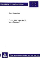 «Und Alles Zweckend Zum Ganzen»: Der Ganzheitsbegriff Beim Jungen Goethe 3631437471 Book Cover