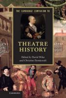 The Cambridge Companion to Theatre History 0521149835 Book Cover