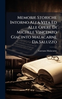 Memorie Storiche Intorno Alla Vita Ed Alle Opere Di Michele Vincenzo Giacinto Malacarne Da Saluzzo (Italian Edition) 1023779307 Book Cover