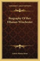 Biography of Rev. Elhanan Winchester 1432531271 Book Cover