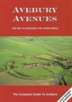 Avebury Avenues: The Way to Discover the Stone Circle 0954491602 Book Cover
