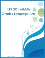 ILTS 201 Middle Grades Language Arts 1088094716 Book Cover