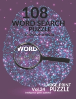 108 Word Search Puzzle Book For Seniors Vol.24: 108 Large-Print Puzzles Exercise and Challenge Your Brain,Brain Games for Adults & Seniors B08M8DGL1P Book Cover