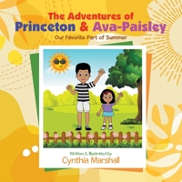 The Adventures of Princeton & Ava-Paisley: Our Favorite Part of Summer 1669850390 Book Cover