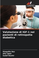 Valutazione di IGF-1 nei pazienti di retinopatia diabetica 6204111558 Book Cover