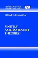 Finitely Axiomatizable Theories (Siberian School of Algebra and Logic) 0306110628 Book Cover