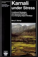 Karnali Under Stress: Livelihood Strategies and Seasonal Rhythms in a Changing Nepal Himalaya (University of Chicago Geography Research Papers) 0890651353 Book Cover