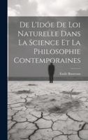 De L'Idóe de loi Naturelle dans La Science et la Philosophie Contemporaines 1019785241 Book Cover