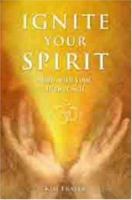 Ignite Your Spirit 1844091066 Book Cover