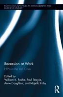 Recession at Work: Human Resource Management in the Irish Crisis 0415832462 Book Cover