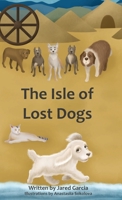 The Isle of Lost Dogs 1737347814 Book Cover