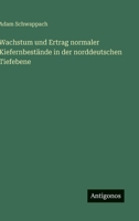 Wachstum und Ertrag normaler Kiefernbestände in der norddeutschen Tiefebene (German Edition) 3563176760 Book Cover