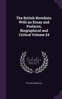 The British Novelists: With an Essay, and Prefaces, Biographical and Critical, Volume 24, part 1 1177480018 Book Cover