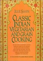 Classic Indian Vegetarian and Grain Cooking 0688049958 Book Cover