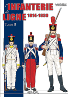 L'Infanterie de Ligne Tome 2: 1814-1830 2840485656 Book Cover