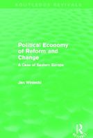 Political Economy of Reform and Change (Routledge Revivals) 0415505941 Book Cover