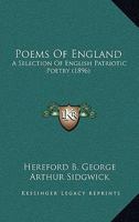 Poems Of England: A Selection Of English Patriotic Poetry 1164004921 Book Cover