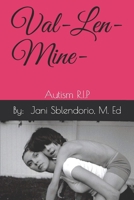 Val-Len-Mine: Autism R.I.P B08GV91X3V Book Cover