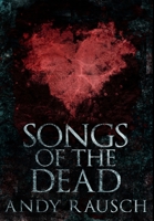 Songs Of The Dead 4867458244 Book Cover