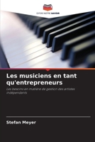 Les musiciens en tant qu'entrepreneurs (French Edition) 6630159608 Book Cover
