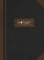 Mobile Notary Journal : Hardbound Record Book Logbook for Notarial Acts, 390 Entries, 8.5 X 11 , Black and Brown Cover 1951373618 Book Cover