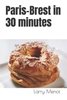 Paris-Brest in 30 minutes B0CF4FP51Q Book Cover