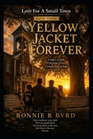 Love For A Small Town Book Three: Yellow Jacket Fever B0H9JQGDKR Book Cover