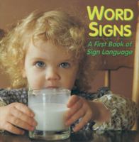 Word Signs: A First Book of Sign Language 1563680483 Book Cover