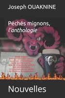 Péchés mignons, l’anthologie: Nouvelles B09ZG2B1P2 Book Cover