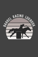 Barrel Racing Logbook: Barrel Racer Tracker - Horse Lovers Log Book - Pole Bending Diary for Rodeo Cowgirls 1652000127 Book Cover