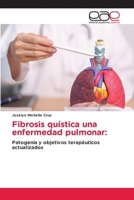 Fibrosis quística una enfermedad pulmonar (Spanish Edition) 6200013578 Book Cover