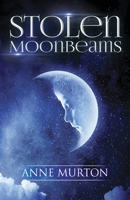 Stolen Moonbeams 1838750193 Book Cover