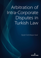 Arbitration of Intra-Corporate Disputes in Turkish Law 3631775725 Book Cover
