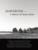 Downriver - A Memoir of Choate Island 0999295926 Book Cover