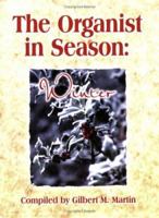 The Organist in Season: Winter 0893282413 Book Cover