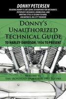 Donny's Unauthorized Technical Guide to Harley-Davidson, 1936 to Present: Volume VI: The Ironhead Sportster: 1957 to 1985 1532008112 Book Cover