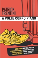 A volte corro piano (Italian Edition) B0CLM5VWFN Book Cover