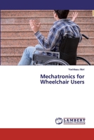 Mechatronics for Wheelchair Users 6202528311 Book Cover