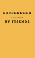 Surrounded by Friends 1940696038 Book Cover